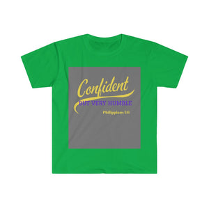 Unisex Confident, But Very Humble Softstyle T-Shirt